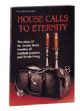 103062 House Calls To Eternity 
